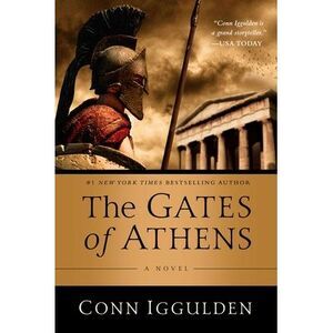 The Gates of Athens -- Conn Iggulden